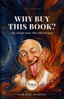 WHY BUY THIS BOOK?: You Already Know Who This Person Is B0HGKZV54L Book Cover