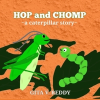 Hop and Chomp: A Caterpillar Story B09QMFRW81 Book Cover