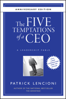 The Five Temptations of a CEO: A Leadership Fable 0787944335 Book Cover