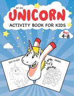 Unicorn Activity Book for Kids Ages 4-8: Fun Kid Workbook Game For Learning, Tracing, Counting Coloring, Dot To Dot, Mazes, Word Search and More! B08GFTLN4C Book Cover