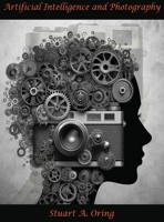 Artificial Intelligence and Photography B0FRB5M8KN Book Cover