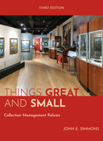 Things Great and Small: Collections Management Policies 1538183781 Book Cover