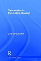 Telenovelas in Pan-Latino Context 1138681741 Book Cover