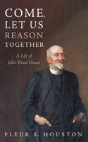 Come, Let Us Reason Together 1666775525 Book Cover