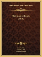 Philemon Et Baucis (1878) 1167366654 Book Cover