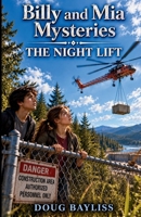 The Night Lift (Billy & Mia Mysteries) B0GYL3N214 Book Cover