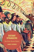 Distant Strangers: How Britain Became Modern 0520282043 Book Cover