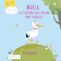 MARTA, LA CIGÜEÑA QUE VOLABA MUY POQUITO: Un cuento infantil para transformar las creencias que te frenan y descubrir todo tu potencial (Spanish Edition) B0HDRJ63NV Book Cover