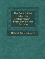 Das Musikfest oder die Beethovener. 1015952747 Book Cover