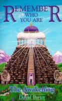 Remember Who You Are: The Awakening (Remember Who You Are) 0966038606 Book Cover