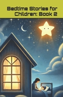 Bedtime Stories for Children: Book 2 B0F1MK56P7 Book Cover