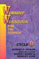 Worship Workbook For The Gospels 0788008099 Book Cover