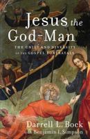 Jesus the God-Man: The Unity and Diversity of the Gospel Portrayals 0801097789 Book Cover
