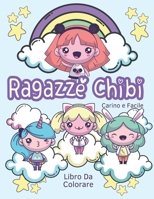Ragazze Chibi Libro da Colorare Carino e Facile: Nuovo! Adorabile libro da colorare Kawaii con adorabili ragazze Chibi e animali Kawaii | Facile libro ... bambini dai 4 agli 8 anni B08GFPM88D Book Cover