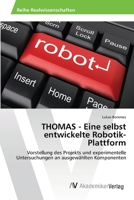 THOMAS - Eine selbst entwickelte Robotik-Plattform 3639398866 Book Cover