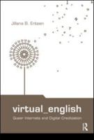 Virtual English (Routledge Studies in New Media and Cyberculture) 0415994292 Book Cover