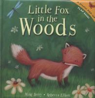 Little Fox in the Woods. Mike Berry, Rebecca Elliott 1848570317 Book Cover