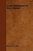 From Midshipman To Rear-Admiral 1430475862 Book Cover