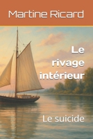 Le rivage intérieur: Le suicide B0FTZ4GTKZ Book Cover