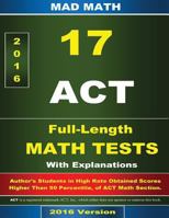 ACT Math 17 Tests With Explanation 3rd Edition 1492168777 Book Cover