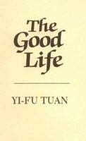 The Good Life 029910544X Book Cover