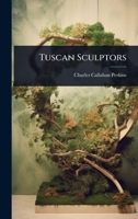 Tuscan Sculptors 1023704447 Book Cover
