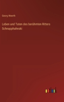 Leben und Taten des berühmten Ritters Schnapphahnski 3368285084 Book Cover
