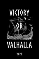 Victory or Valhalla 2020: Terminkalender ca DIN A5 weiß über 370 Seiten I 1 Tag eine Seite I Jahreskalender I Runen I Wikinger 1704109426 Book Cover