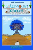The Mystery of the Blue Oak (Coldmount Street - Fantastic Mysteries) B0F9DKRXQ2 Book Cover