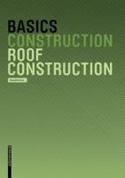 Basics Roof Construction (Basics) 376437683X Book Cover