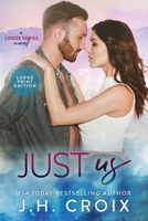 Just Us (Last Frontier Lodge Novels) 1951228006 Book Cover