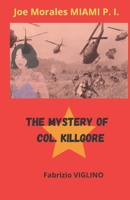 Joe Morales P.I. A detective in Miami: The Mystery of Col. Killgore B0CFZC2673 Book Cover