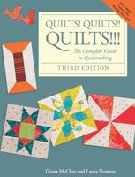 Quilts! Quilts!! Quilts!!! : The Complete Guide to Quiltmaking 0913327166 Book Cover