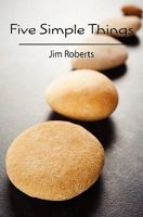 Five Simple Things 1456527266 Book Cover