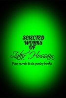 Selected works of Zakir Hossain: Four novels & six poetry books B0BYLSK5ZW Book Cover