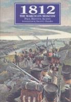 1812: The March on Moscow 1853671541 Book Cover