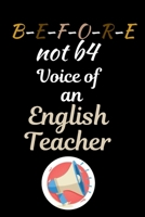 Voice of An English Teacher: Perfect for the Special English Teacher for Teachers Appreciation Week 1692207563 Book Cover