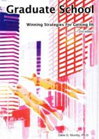 Graduate School: Winning Strategies for Getting in With or Without Excellent Grades 0968217362 Book Cover