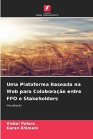 Uma Plataforma Baseada na Web para Colaboração entre FPO e Stakeholders (Portuguese Edition) 6209784828 Book Cover