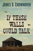 If These Walls Could Talk 1432838202 Book Cover