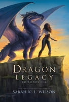 Dragon Legacy: Episodes 1-4 1990516483 Book Cover