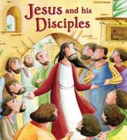 Jesus & His Disciples (My First Bible Stories) 1609924967 Book Cover