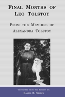 Final Months of Leo Tolstoy: From the Memoirs of Alexandra Tolstoy 1387538861 Book Cover
