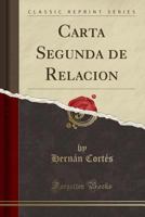 Carta Segunda de Relacion 026073389X Book Cover