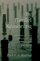By Parallel Reasoning: The Construction and Evaluation of Analogical Arguments 0195325532 Book Cover