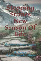 Stepping Stones -- New Season Of Life: The New Journey Begins B0CF4LKX1B Book Cover