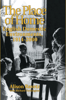 The Place of Home: English domestic environments, 1914-2000 B002323HP8 Book Cover