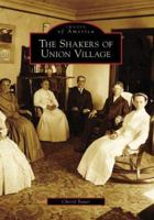 The Shakers of Union Village 0738551236 Book Cover
