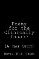 Poems For The Clinically Insane 1440485305 Book Cover