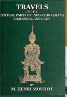 Voyage dans les royaumes de Siam, de Cambodge, de Laos et autres parties centrales de l'Indo-Chine 9748434036 Book Cover